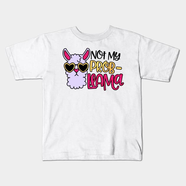 Not my Prob-Llama Kids T-Shirt by wahmsha